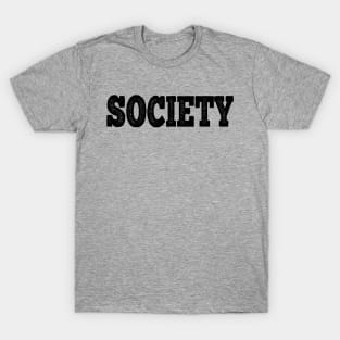 SOCIETY T-Shirt